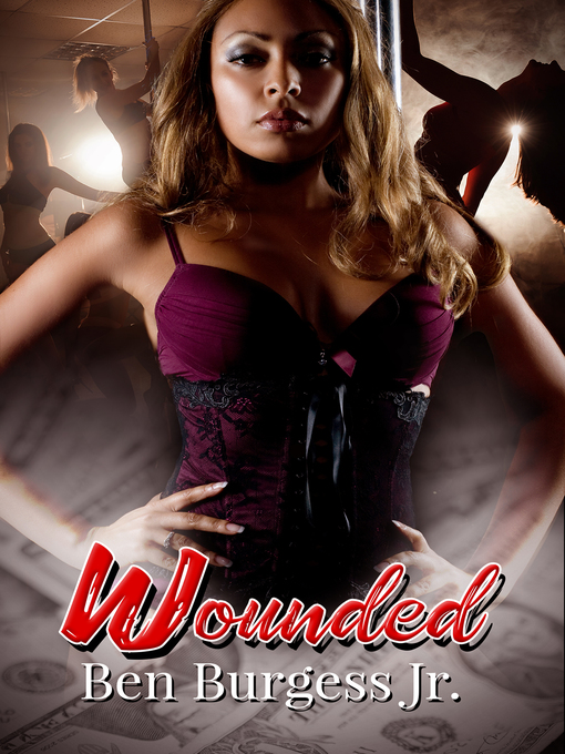 Title details for Wounded by Ben Burgess Jr. - Available